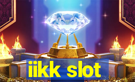 iikk slot